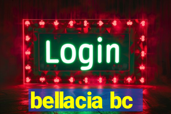 bellacia bc